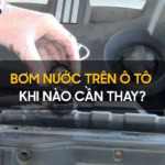 khi nào cần thay bơm nước trên ô tô