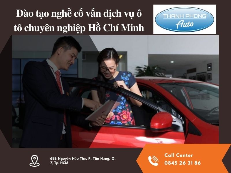 Top places to train professional car service advisors in Ho Chi Minh City