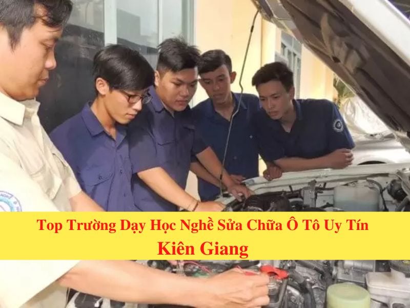 Top 7 Kien Giang Auto Repair and Maintenance Vocational Training Places
