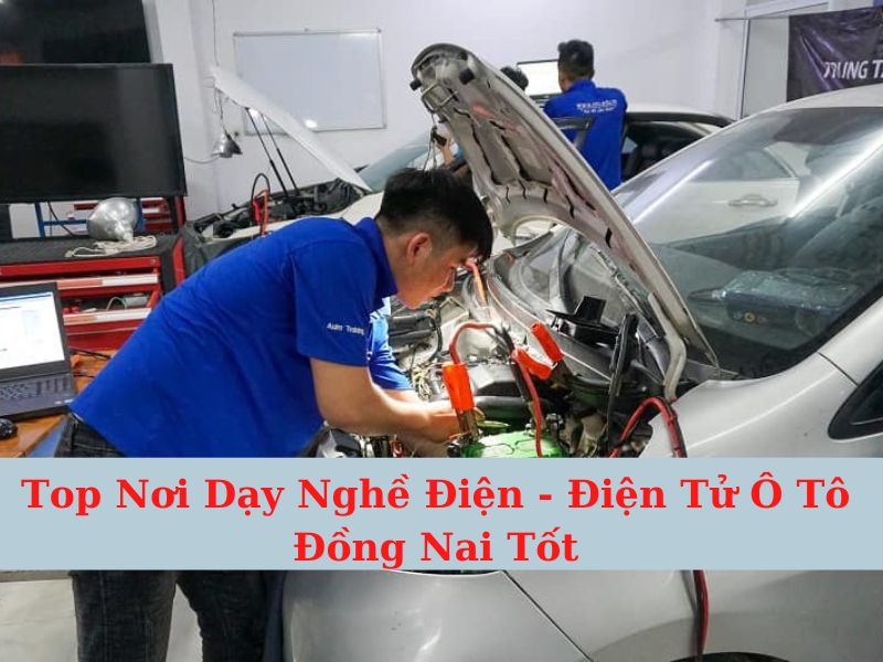 Top Places for Vocational Training - Dong Nai Automotive Electronics Good