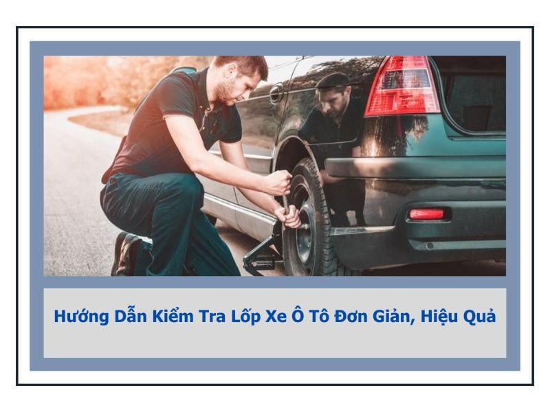 kiểm tra lốp xe ô tô
