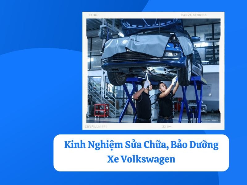 - Kinh Nghiệm Sửa Chữa, Bảo Dưỡng Xe Volkswagen Cần Biết