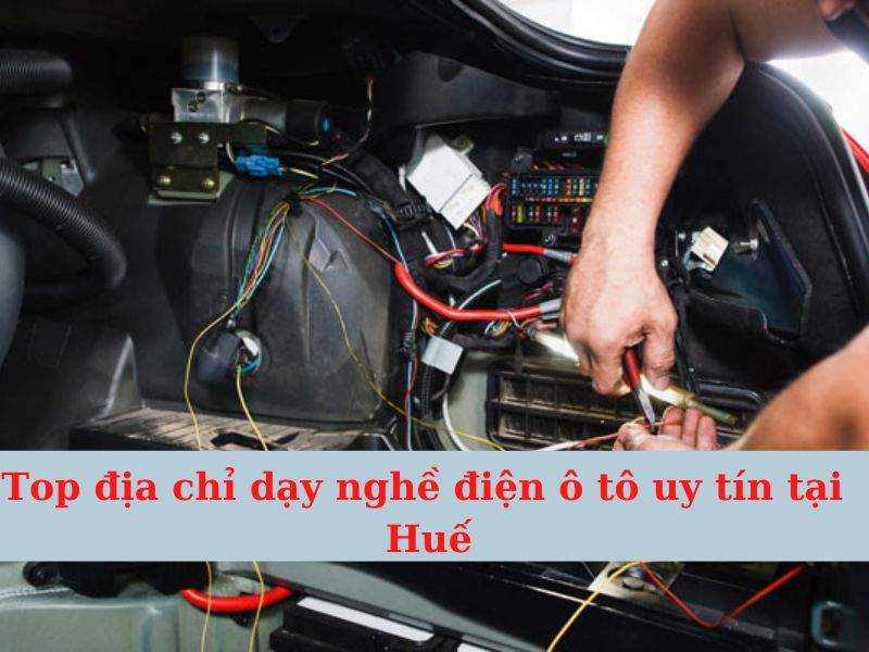 TOP place for vocational training in car electronics - Hue Uy Tin