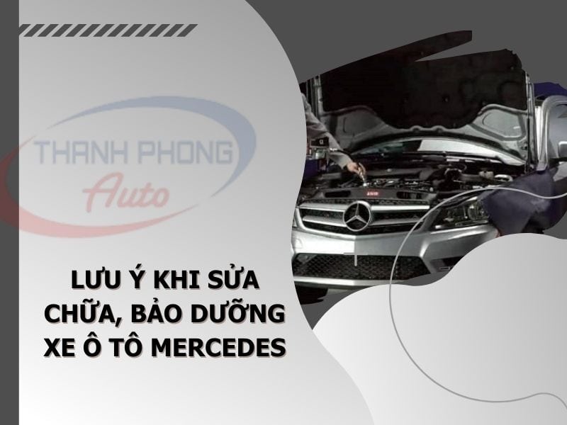 lưu ý sửa chữa, bảo dưỡng xe ô tô mercedes