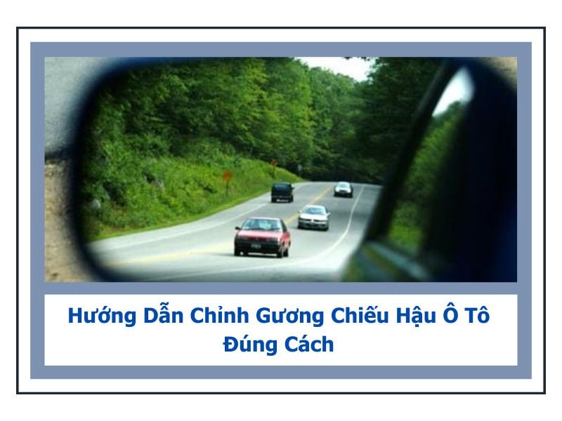 cách chỉnh gương chiếu hậu ô tô