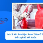 - Lưu Ý Khi Sơn Dặm Toàn Thân Ô Tô Để Loại Bỏ Vết Xước