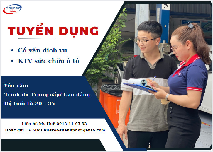 TUYỂN DỤNG CỐ VẤN DỊCH VỤ & KỸ THUẬT VIÊN SỬA CHỮA Ô TÔ chất lượng Garage Thanh Phong Auto HCM 2023