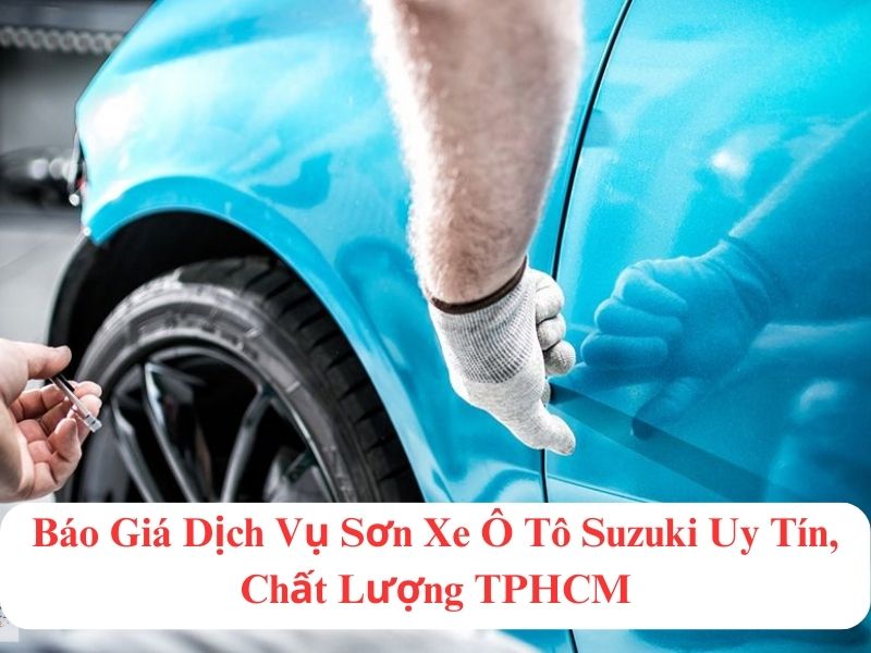 Quotation for Professional Quality and Prestige Suzuki Car Paint Service in Ho Chi Minh City Garage Thanh Phong Auto HCM 2023