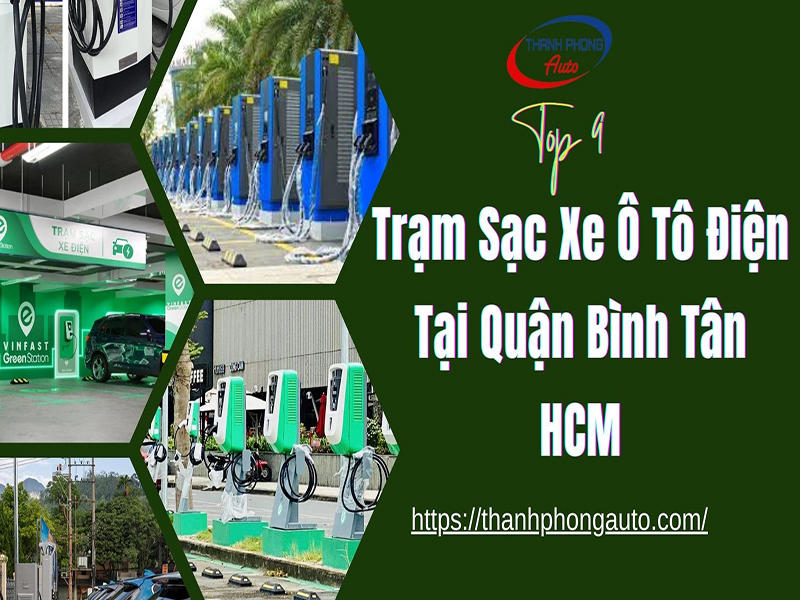 Top 9+ Electric Car Charging Stations in Binh Tan District, HCM