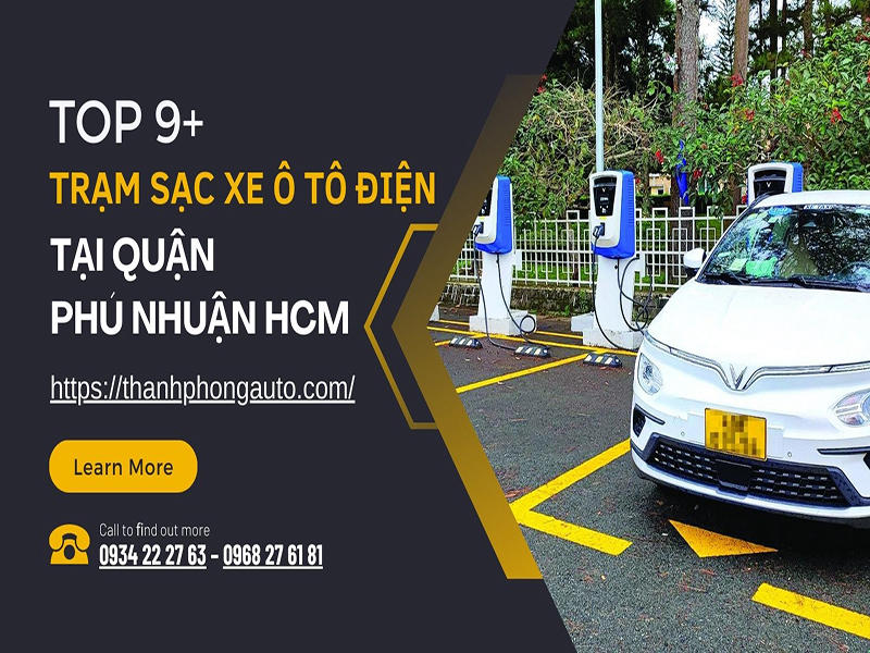 Top 9+ Electric Car Charging Stations in Phu Nhuan District, HCM