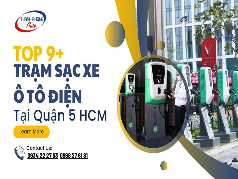 Top 9+ Electric Car Charging Stations in District 5 HCM