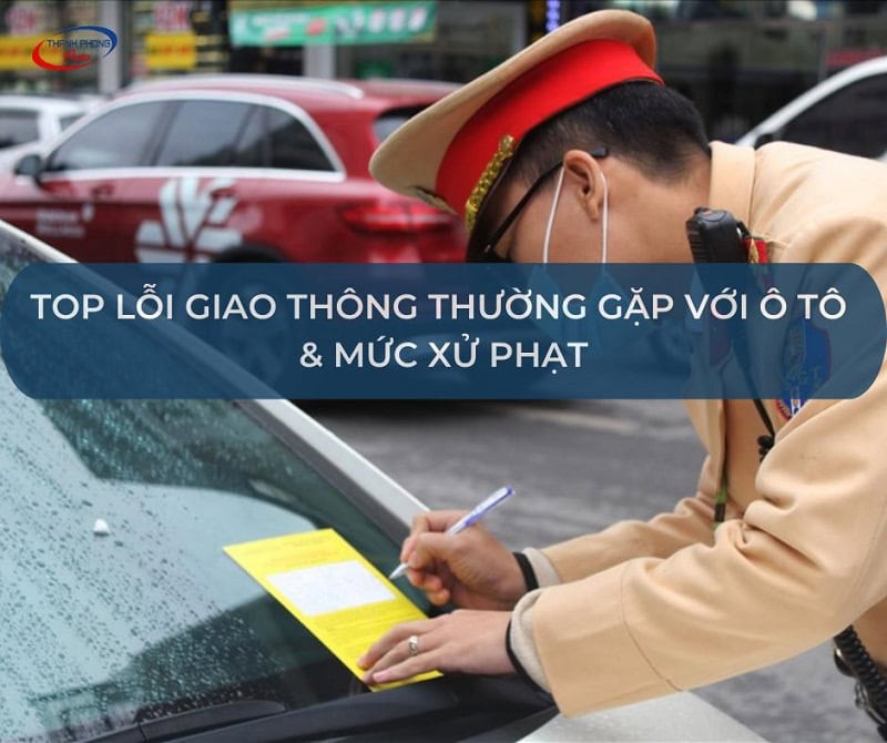 các lỗi thường gặp với ô tô khi tham gia giao thông