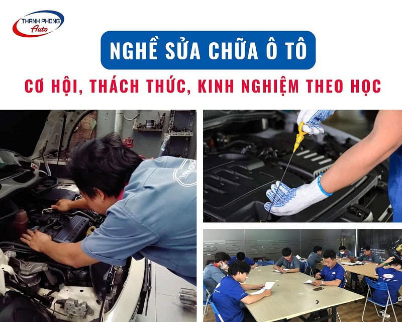 - Nghề Sửa Chữa Ô Tô: Cơ Hội, Thách Thức, Kinh Nghiệm Theo Học