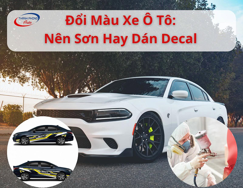 nên sơn hay dán decal xe ô tô