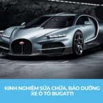sửa chữa, bảo dưỡng xe ô tô Bugatti