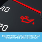 đèn báo nhớt vẫn sáng sau khi thay