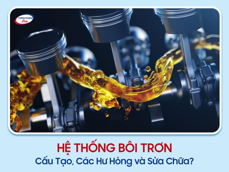 hệ thống bôi trơn động cơ ô tô