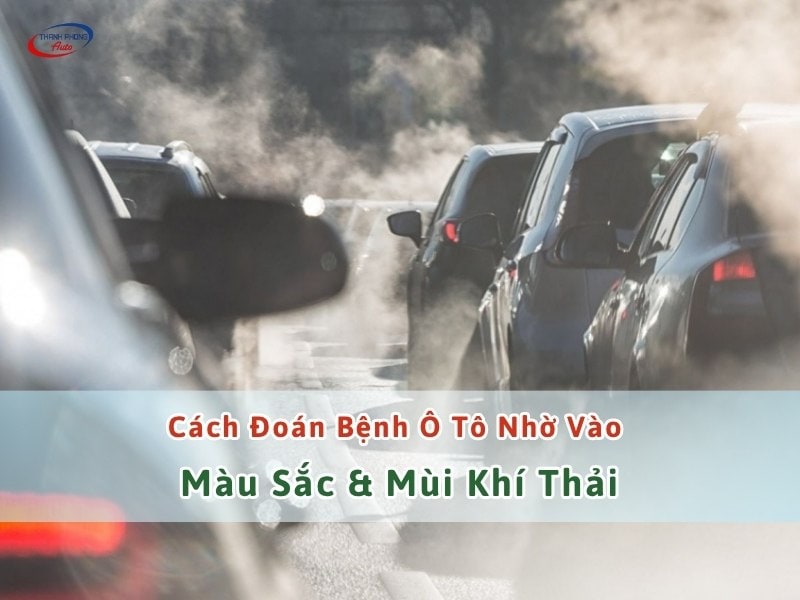 đoán bệnh ô tô nhờ vào màu sắc và mùi khí thải