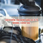 kiểm tra bơm xăng ô tô