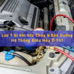sửa chữa & bảo dưỡng hệ thống điều hòa ô tô