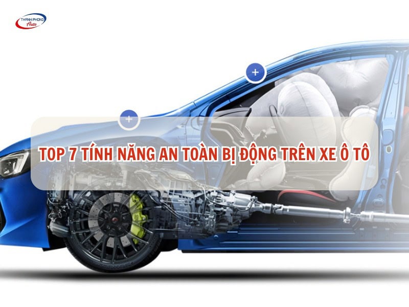 tính năng an toàn bị động trên ô tô