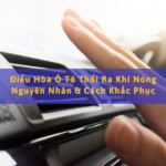 điều hòa ô tô thổi ra khí nóng