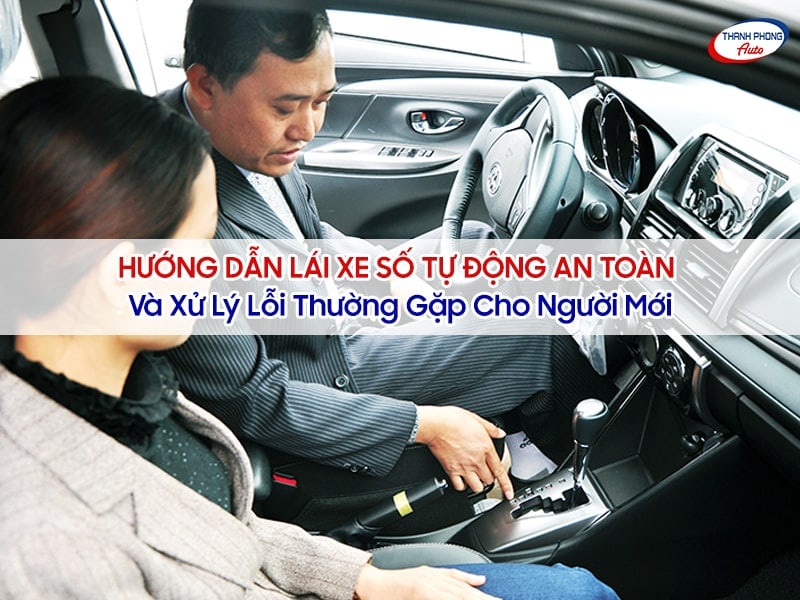 cách lái xe ô tô số tự động