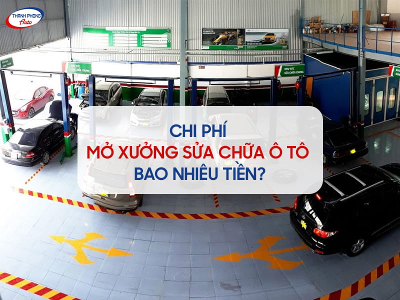 chi phí mở gara sửa chữa ô tô